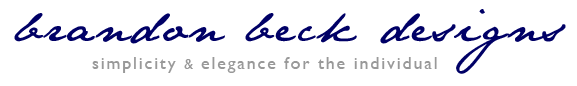 Brandon Beck Designs, simplicity and elegance for the individual